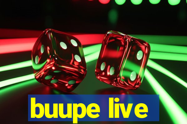 buupe live